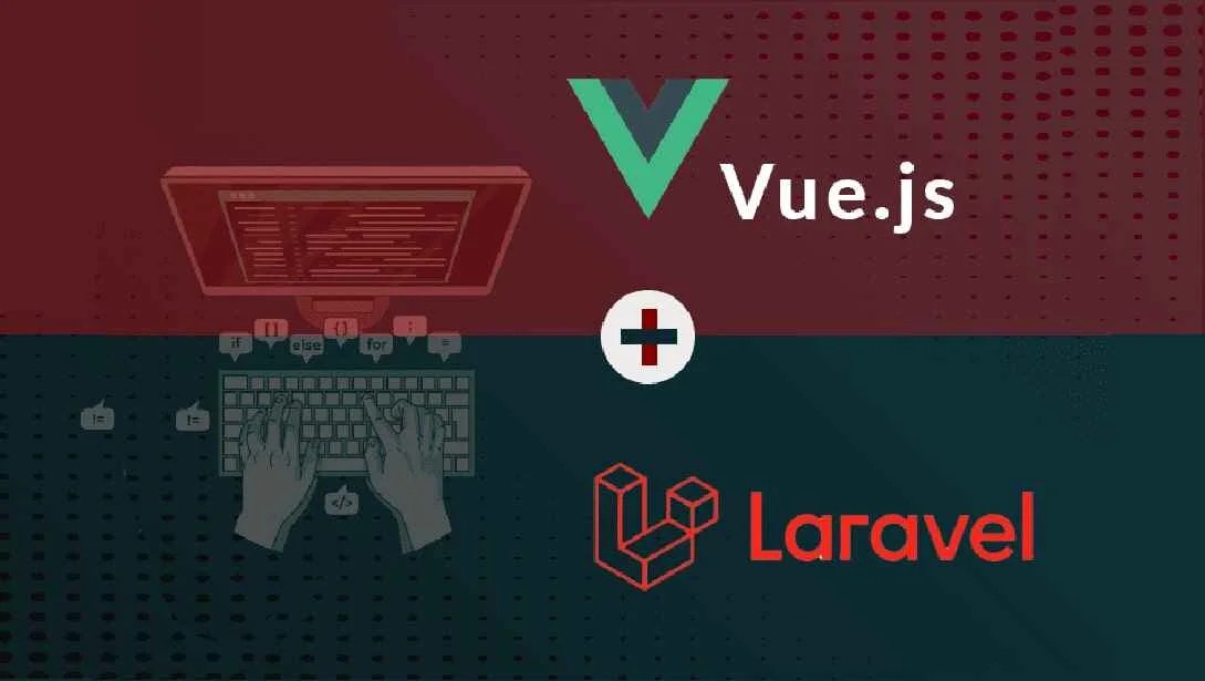 Web Application Development with Laravel and Vue.js